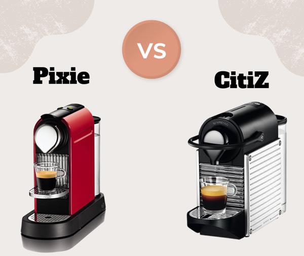 Nespresso Pixie vs. CitiZ : Top Three Differences