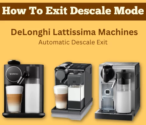 DeLonghi Nespresso Lattissima Stuck in Descale Mode
