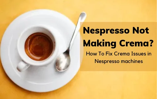 Nespresso Not Making Crema