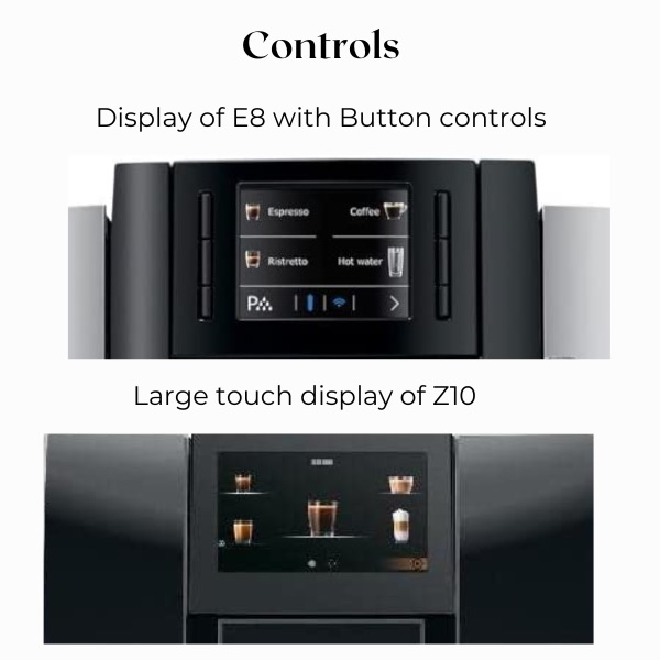 Jura Z10 vs E8 Controls