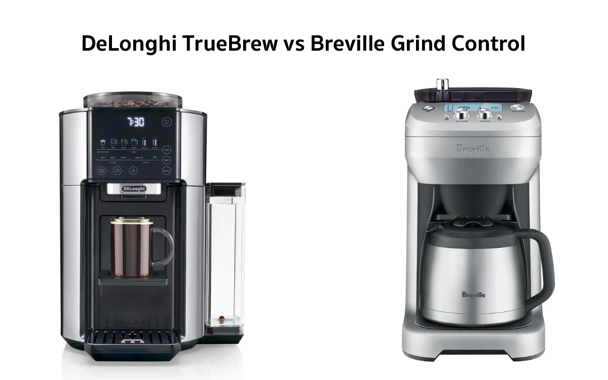 DeLonghi TrueBrew vs Breville Grind Control We Have a Winner!