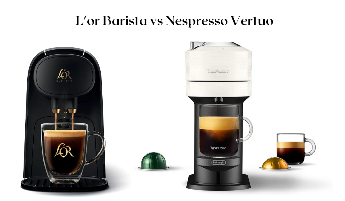 L'or vs Nespresso Vertuo Which Makes Better Coffee?