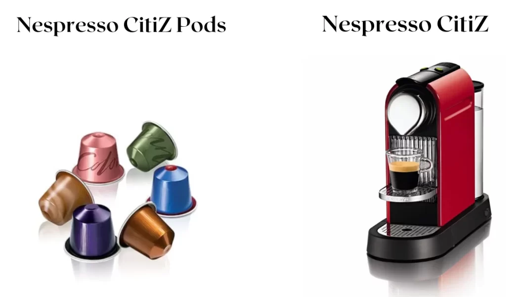 What Pods Can You Use in Nespresso Citiz?