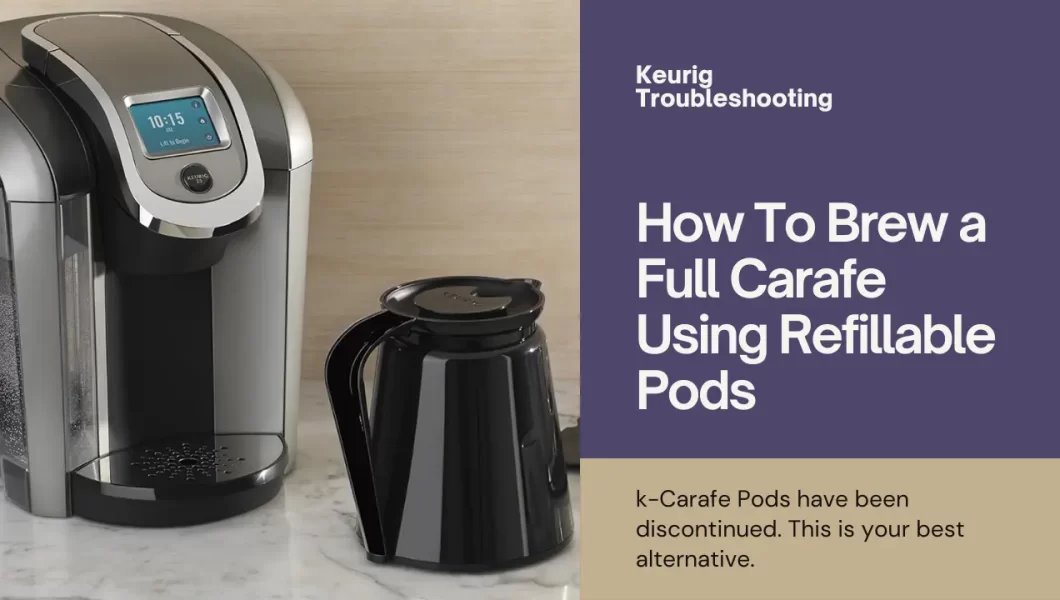 Keurig k-carafe pods discontinued
