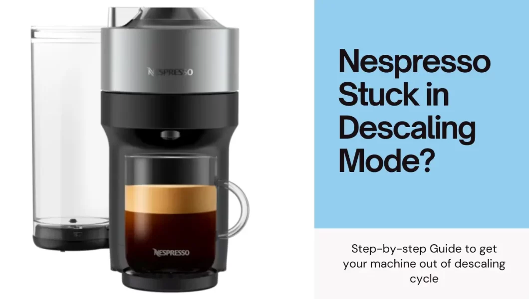 Nespresso Stuck In Descale/Rinse Mode? Here's What To Do