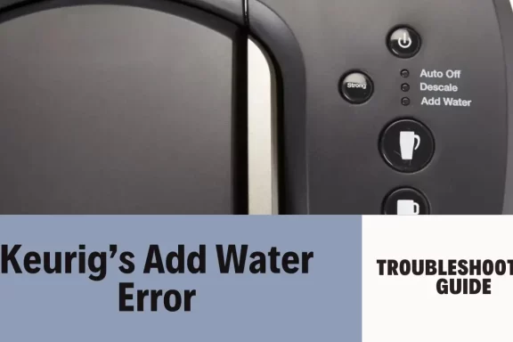Your Keurig Not Sensing Water? Here Are The Top Reasons and How To Fix It